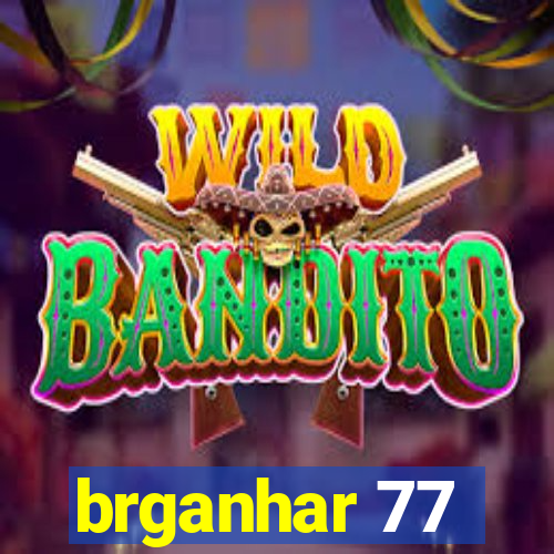 brganhar 77